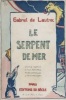 Le serpent de mer *. LAUTREC Gabriel de :