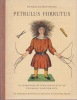  Petrulus Hirrutus *. [HOFFMANN Heinrich] HOFFMANN Henricus :