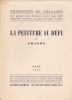 La peinture au défi *. [DUCHAMP, MIRO, PICASSO,... mais pas VINCI] ARAGON Louis :