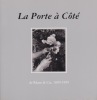 La  Porte à Côté *. BOVARD Jacques-Etienne :