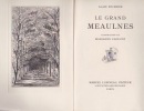 Le grand Meaulnes * . ALAIN-FOURNIER :