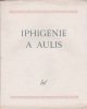  Iphigénie à Aulis *. BONNARD André :