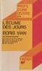 L' Écume des jours. Boris Vian *. GAUTHIER Michel :