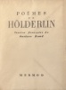  Poèmes *. HÖLDERLIN :