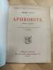 Aphrodite moeurs antiques.. Lou&yuml;s, Pierre. 