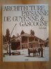 Architecture paysanne de Guyenne et Gascogne.. Cayla, Dr. A.
