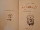 Nouvelles de Bandello Dominicain, évêque d'Agen (XVIe siècle). Traduites en français pour le première fois.. Bandello, Mattéo.(Castelnuovo 1480- Agen ...
