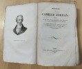 Discours de Camille Jordan, pr&eacute;c&eacute;d&eacute;s de son &eacute;loge par M. Ballanche, d'une lettre de M. le baron Degerando sur sa vie priv&eacute;e; suivis de fragmens ...