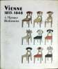 Vienne 1815-1848 Un nouvel art de vivre à l'épopque Biedermeir.. Collectif, Nathalie Narischkine commissaire général de l'exposition.