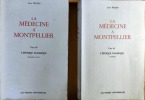 La médecine à Montpellier. Tome III. L'époque classique.. Durieu, Louis.
