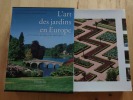 L'art des jardins en Europe de l'&eacute;volution des id&eacute;es et des savoirs-faire.. Allain, Yves-Marie et Janine Christiany.