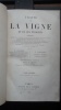 Traité de la vigne et de ses produits comprenant: l'histoire de la vigne et du vin dans tous les temps et dans tous les pays; l'étude botanique et ...