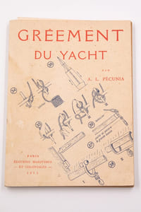 Gréement, manoeuvre et navigation du yacht. Première partie : Gréement et armement précédé de notions pratiques sur la construction du bateau.