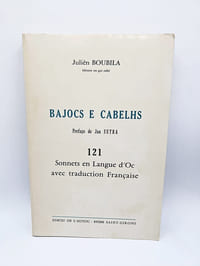 Bajocs e Cabelhs. Prefaço de Jan Sutra. 121 sonnets en langue d'Oc avec traduction française.