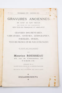 Gravures anciennes du XVIIe au XIXe siècle en noir et en couleurs des écoles française et anglaise. Gravures documentaires, caricatures, costumes, lithographies, portraits, sports, vues de France et de pays étrangers. En vente aux pris marqués chez Maurice Rousseau, 25 rue de Chateaudun, 25. Paris - IXe.