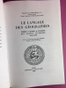 Le Langage des géographes - Termes, signes, couleurs des cartes anciennes, 1500-1800.. DAINVILLE, François de.