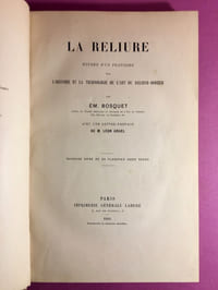 La Reliure, études d'un praticien sur l'histoire et la technologie de l'art du relieur-doreur.