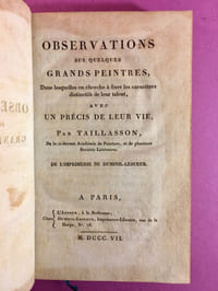 Observations sur quelques grands peintres, dans lesquelles on cherche à fixer les caractères distinctifs de leur talent, avec un précis de leur vie.