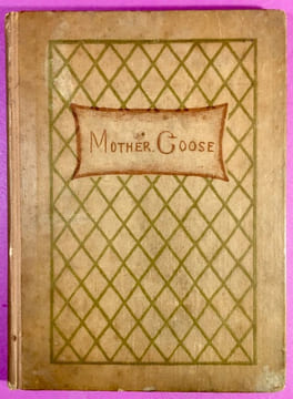 Mother Goose or the Old Nursery Rhymes. Engraved and printed by Edmund Evans. [Première édition, deuxième tirage]. GREENAWAY, Kate.