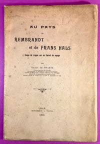 Au pays de Rembrandt et de Frans Hals. Coups de crayon sur un carnet de voyage [Envoi de l'auteur à Albert Sorel]