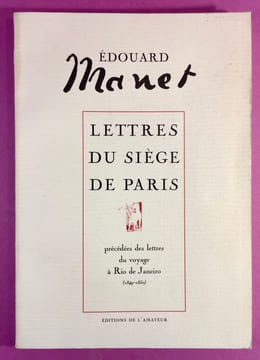 Lettres du siège de Paris, précédées des lettres du voyage à Rio de Janeiro.. MANET, Edouard.