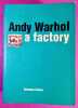 Andy Warhol, a factory.. WARHOL, Andy ; CELANT, Germano.