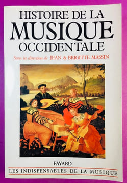 HISTOIRE DE LA MUSIQUE OCCIDENTALE. MASSIN, Jean et Brigitte (sous la direction de)