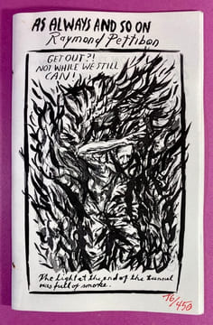 As always and so on [Fanzine, numéroté à la main]. PETTIBON, Raymond.