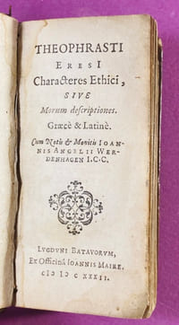 Theophrasti Eresi Characteres Ethici, sive Morum descriptiones. Graece & latine. Cum Notis & Monitis Ioannis Angelii Werdenhagen.