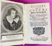 Histoire de la guerre des Pays-Bas, du R.P. Famien Strada, Romain, de la Compagnie de Jesus, traduite par P. du Ryer. Nouvelle édition, revue & corrigée selon l'original Latin imprimé à Rome. Tome IV. Contenant le détail du fameux siége d'Anvers, la prise des Villes de Termonde, Gand, Bruxelles, Nimégen, Malines, Grave, Venlo, Nuys, l'Ecluse, Bonn, Gertrudenberg, Rhimberg, & l'Histoire abrégée de la mort de Marie Reine d'Ecosse.