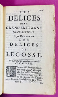 Les Délices de la Grand Bretagne & de l'Irlande où sont exactement décrites les Antiquitez, les Provinces, les Villes (...) [Tome VI, Ecosse]