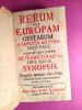 Rerum per Europam Gestarum a Sanctita ad Pyreneos Pace usque ad nuper pactam Ultrajecti, Rastadii & Badae, Synopsis.. FRESCHOT, Casimir