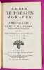 Choix de po&eacute;sies morales et chr&eacute;tiennes, depuis Malherbe jusqu'aux Po&egrave;tes de nos jours. D&eacute;di&eacute; &agrave; Monseigneur le Duc d'Orl&eacute;ans, Premier Prince du sang(3 ...