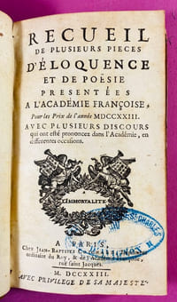 Recueil de plusieurs pièces d'éloquence et de poësie présentées à l’Academie Françoise pour les Prix de l’année 1723. Avec plusieurs autres discours qui y ont efté prononcez dans l’Académie en differentes occasions.