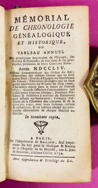 Mémorial de chronologie généalogique et historique, ou Tableau annuel des principaux souverains de l'Europe, des Princes & Princesses de leur sang & des principales personnes de leurs Cours ou Etats.