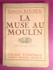 La muse au moulin [Envoi de l'auteur]. ROCHER, Edmond 