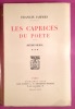 Les caprices du poète (Mémoires, III). JAMMES, Francis