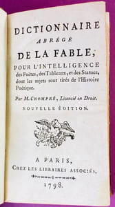 Dictionnaire abrégé de la fable, pour l'intelligence des poètes, des tableaux et des statues, dont les sujets sont tirés de l'histoire poétique. Nouvelle édition.