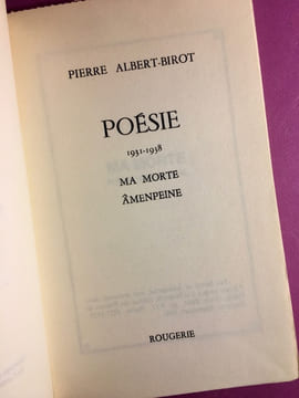 Poésie, 1931-1938, Ma morte, Amenpeine. ALBERT-BIROT, Pierre.