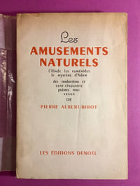 Les amusements naturels. L'Iliade. Les Euménides. Le mystère d'Adam et cent cinquante poèmes nouveaux.
