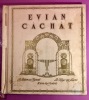 Evian Cachat, l'eau qui guérit.. ZAMOICOIS, Michel ; VINCENT, René ; LELONG, René.