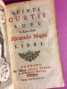 Quinti Curtii Rufi de rebus gestis Alexandri Magni libri.. CURTIUS RUFUS, Quintus.