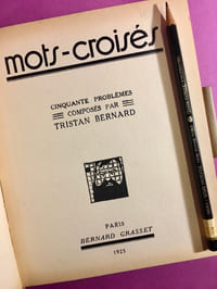 Mots Croisés, cinquante problèmes composés par Tristan Bernard.