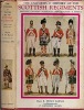 The Uniforms & History of The Scottish Regiments. Britain-Canada-Australia-New Zealand-South Africa. 1625 to the Present Day (Les uniformes et ...