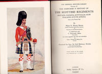 The Uniforms & History of The Scottish Regiments. Britain-Canada-Australia-New Zealand-South Africa. 1625 to the Present Day (Les uniformes et l’histoire des régiments écossais. Grande-Bretagne-Canada-Australie-Nouvelle-Zélande-Afrique du Sud de 1625 à nos jours.)