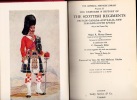 The Uniforms & History of The Scottish Regiments. Britain-Canada-Australia-New Zealand-South Africa. 1625 to the Present Day (Les uniformes et ...