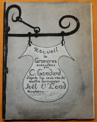 Recueil de Gravures exécutées par C. Gondard d'après les œuvres du maître ferronier Joël O'Lond.