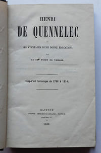 Henri de Quennelec, ou des Avantages d'une bonne éducation. Coup-d'œil historique de 1768 à 1814.