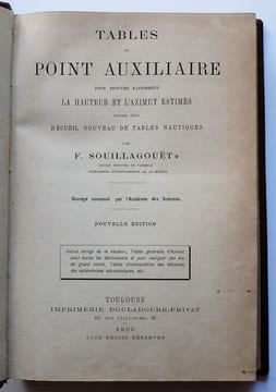 Tables du Point auxiliaire pour trouver rapidement la hauteur et l'azimut estimés, suivies d'un Recueil nouveau de tables nautiques.. SOUILLAGOUËT, F. ...