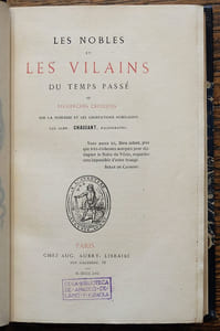 Les Nobles et les Vilains du temps passé, ou Recherches critiques sur la Noblesse et les usurpations nobiliaires.